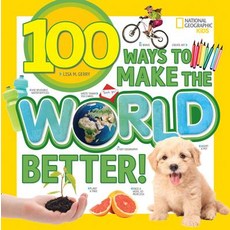 100 Ways to Make the World Better! Paperback, National Geographic Kids