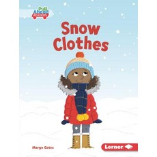 (영문도서) Snow Clothes Library Binding, Lerner Publications (Tm), English, 9781541558755