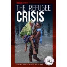 The Refugee Crisis Library Binding, Essential Library