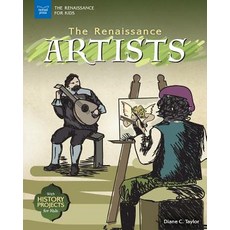 The Renaissance Artists: With History Projects for Kids Hardcover, Nomad Press (VT), English, 9781619306868