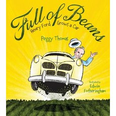 Full of Beans: Henry Ford Grows a Car Hardcover, Calkins Creek Books, English, 9781629796390