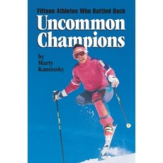 (영문도서) Uncommon Champions: Fifteen Athletes Who Battled Back Paperback, Astra Young Readers, English, 9781590780053