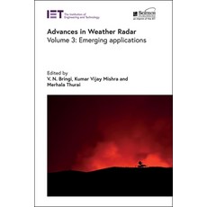 (영문도서) Advances in Weather Radar: Emerging Applications Hardcover, SciTech Publishing, English, 9781839536267