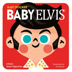 Baby Elvis: A Book about Opposites Board Books, Running Press Kids
