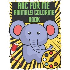 ABC For Me Animals Coloring Book: Animal Alphabet My First Book Coloring Pages Of Animal Letters For... Paperback, Independently Published, English, 9798554936944