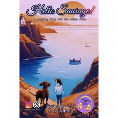(영문도서) Hello Sausage!: A Camping Trip and The Cider Farm Paperback, Independently Published, English, 9798864005231