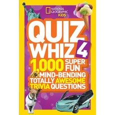(영문도서) Quiz Whiz 4: 1 000 Super Fun Mind-Bending Totally Awesome Trivia Questions Paperback, National Geographic Kids, English, 9781426317095