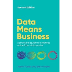 (영문도서) Data Means Business: A practical guide to creating value from data and AI Paperback, Rethink Press, English, 9781781339152