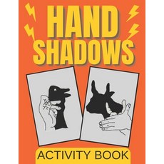 Hand Shadows Activity Book Paperback, Independently Published, English, 9798590873326