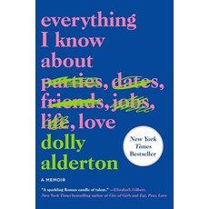 Everything I Know about Love:A Memoir, Everything I Know about Love, Dolly Alderton(저),Harper Per.., Harper Perennial