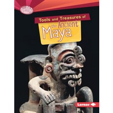 (영문도서) Tools and Treasures of the Ancient Maya Paperback, Lerner Classroom, English, 9781467723831