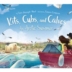 Kits Cubs and Calves: An Arctic Summer Hardcover, Inhabit Media