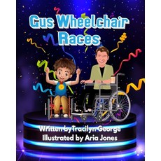 Gus Wheelchair Races Paperback, Lady Tracilyn George, Author, English, 9781990153075
