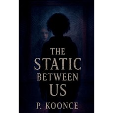 (영문도서)The Static Between Us Paperback, Independently Published, English, 9798287767839
