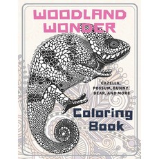Woodland Wonder - Coloring Book - Gazella Possum Bunny Bear and more Paperback, Independently Published