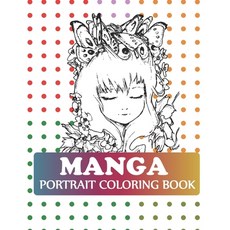 Manga Portrait Coloring Book: Pop Manga Cute and Creepy Coloring Book Paperback, Independently Published, English, 9798695423075