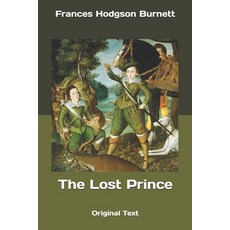 The Lost Prince: Original Text Paperback, Independently Published
