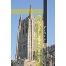 (영문도서) Fifty East Anglian Churches Paperback, Independently Published, English, 9798850212889