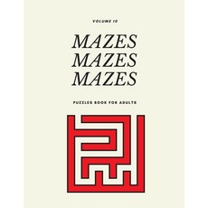 Mazes Mazes Mazes Puzzles Book For Adults - Volume 10: Large Print maze Puzzles Paperback, Independently Published
