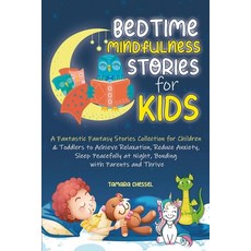 Bedtime Mindfulness Stories for Kids: A Fantastic Fantasy Stories Collection for Children and Toddle... Paperback, Charlie Creative Lab, English, 9781801691178