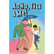 (영문도서) Adhd Tics & Me!: A Story to Explain ADHD and Tic Disorders/Tourette Syndrome Paperback, Jessica Kingsley Publishers, English, 9781787758919