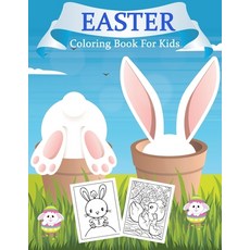 Easter Coloring Book for Kids: 30 Easter Unique Coloring Pages For Kids Including Bunnies Eggs Ea... Paperback, Anna M. Yardley, English, 9782260261308