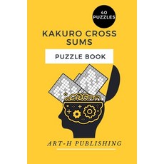 kakuro cross sums puzzle book: Easy Puzzles -Medium -Hard per page Keep Your Brain Young (Logic Puz... Paperback, Independently Published