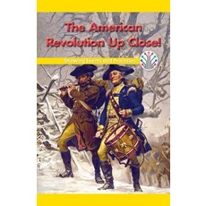 (영문도서) The American Revolution Up Close!: Showing Events and Processes Paperback, Rosen Classroom, English, 9781508137597