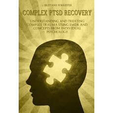 Complex Ptsd Recovery: Understanding and treating Complex Trauma Using EMDR and Concepts from Indivi... Paperback, Independently Published, English, 9798579119759