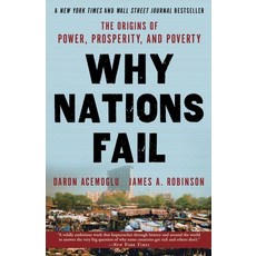 Why Nations Fail:The Origins of Power Prosperity and Poverty, Crown Business