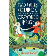 Two Girls a Clock and a Crooked House Library Binding, Random House Books for Young Readers