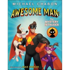 Awesome Man: The Mystery Intruder, Quill Tree Books