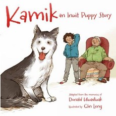 Kamik: An Inuit Puppy Story Paperback, Inhabit Media