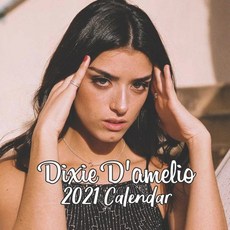 Dixie D'Amelio 2021 Calendar: Dixie D'Amelio 2021 calendar 8.5 x 8.5 glossy paper Paperback, Independently Published