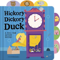 (영문도서) Hickory Dickory Duck: A Pull-Tab Action Rhyme! Board Books, Tiger Tales, English, 9781680106459