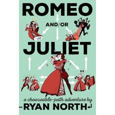 Romeo And/Or Juliet:A Chooseable-Path Adventure, Riverhead