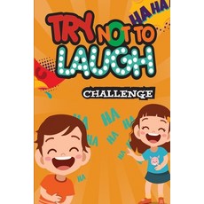 The Try Not to Laugh Challenge: Joke Book For Kids And Family Paperback, Independently Published, English, 9798550694305