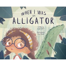When I Was an Alligator Hardcover, University of Louisiana, English, 9781946160669