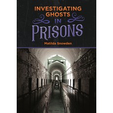 Investigating Ghosts in Prisons Hardcover, Mitchell Lane Publishers