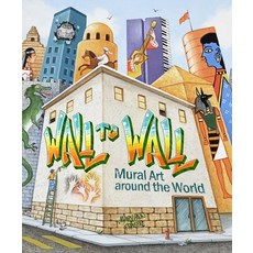 (영문도서) Wall to Wall: Mural Art Around the World Hardcover, Getty Publications, English, 9781947440081
