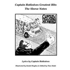 영문도서) Captain Hotknives Greatest Hits: The Sleeve Notes Paperback,  Independent