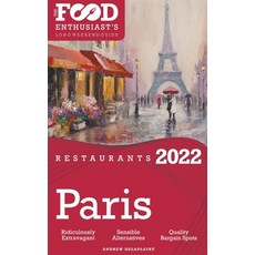 (영문도서) 2022 Paris Restaurants - The Food Enthusiast's Long Weekend Guide Paperback, Gramercy Park Press, English, 9798201203733