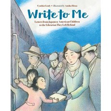 Write to Me: Letters from Japanese American Children to the Librarian They Left Behind Hardcover, Charlesbridge Publishing, English, 9781580896887