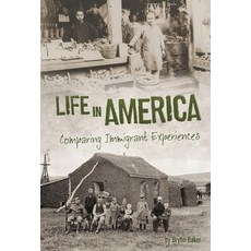 Life in America: Comparing Immigrant Experiences Hardcover, Capstone Press