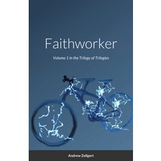 Faithworker: Volume 1 in the Trilogy of Trilogies Paperback, Independently Published, English, 9798702150208
