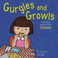 (영문도서) Gurgles and Growls: Learning about Your Stomach Paperback, Picture Window Books, English, 9781404805040