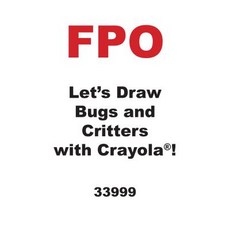 Let's Draw Bugs and Critters with Crayola (R) Library Binding, Lerner Publications (Tm), English, 9781541511019