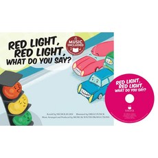 Red Light Red Light What Do You Say? Library Binding, Cantata Learning