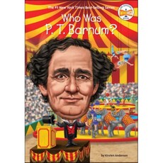 Who Was P. T. Barnum?, Penguin Workshop, 9780448488486, Anderson, Kirsten / Who Hq ...