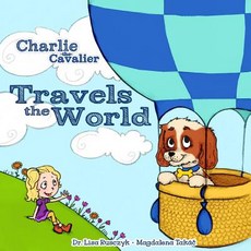 Charlie the Cavalier Travels the World Paperback, Createspace Independent Pub..., English, 9781503323827